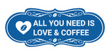 Designer All You Need is Love & Coffee Wall or Door Sign