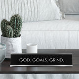 God. Goals. Grind. Novelty Desk Sign