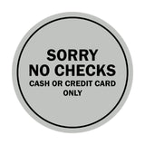 Signs ByLITA Circle Sorry No Checks Sign