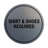 Signs ByLITA Circle Shirt & Shoes Required Sign