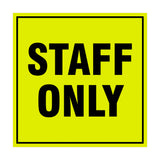 Signs ByLITA Square Staff Only Sign