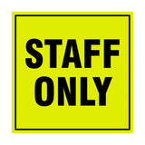 Signs ByLITA Square Staff Only Sign