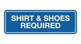 Signs ByLITA Standard Shirt & Shoes Required Sign