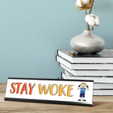 Stay Woke Stick People Desk Sign, Novelty Nameplate (2 x 8")