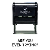 Are You Even Trying? Teacher Stamp