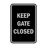 Portrait Round Keep Gate Closed Sign