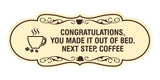 Designer Congratulations, you made it out of bed. Next step, Coffee Wall or Door Sign