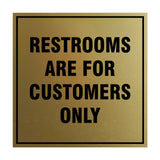 Signs ByLITA Square Restrooms Are For Customers Only Sign with Adhesive Tape, Mounts On Any Surface, Weather Resistant, Indoor/Outdoor Use