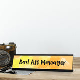 Bad Ass Manager, Yellow Watercolor Desk Sign (2 x 8")