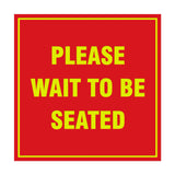 Signs ByLITA Square Please Wait To Be Seated Sign with Adhesive Tape, Mounts On Any Surface, Weather Resistant, Indoor/Outdoor Use