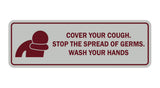 Standard Cover Your Cough. Stop the Spread Of Germs. Wash Your Hands Sign