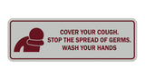Standard Cover Your Cough. Stop the Spread Of Germs. Wash Your Hands Sign