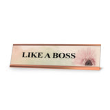 Like A Boss, Floral Designer Series Desk Sign, Novelty Nameplate (2 x 8")