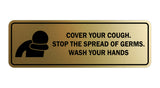 Standard Cover Your Cough. Stop the Spread Of Germs. Wash Your Hands Sign