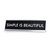 SIMPLE IS BEAUTIFUL Novelty Desk Sign