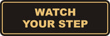 Signs ByLITA Standard Watch Your Step Sign