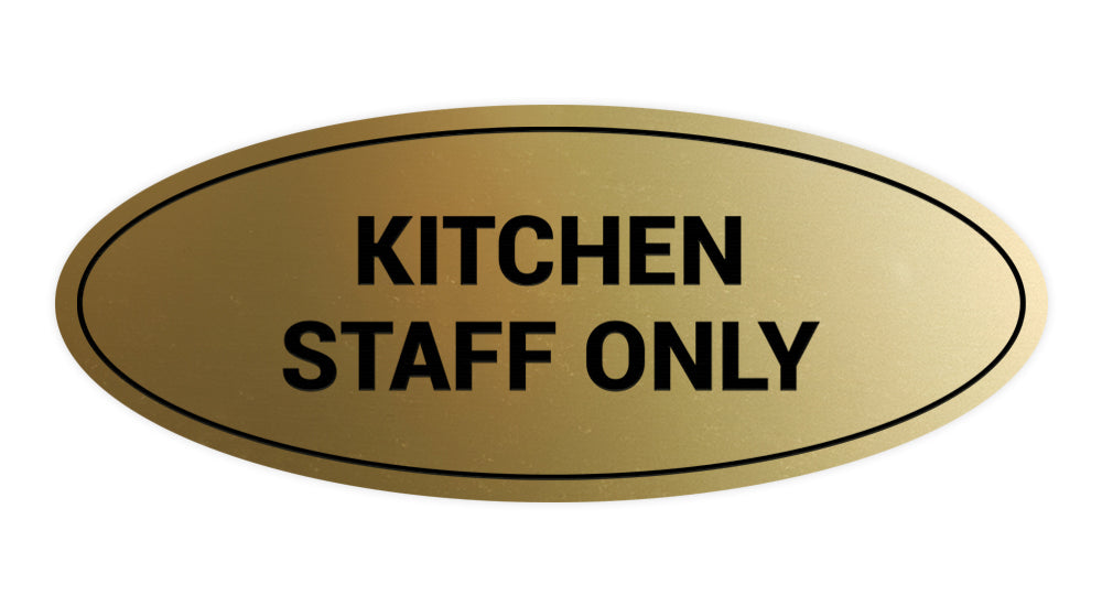 Signs ByLITA Oval Kitchen Staff Only Sign – Pacific Sign and Stamp