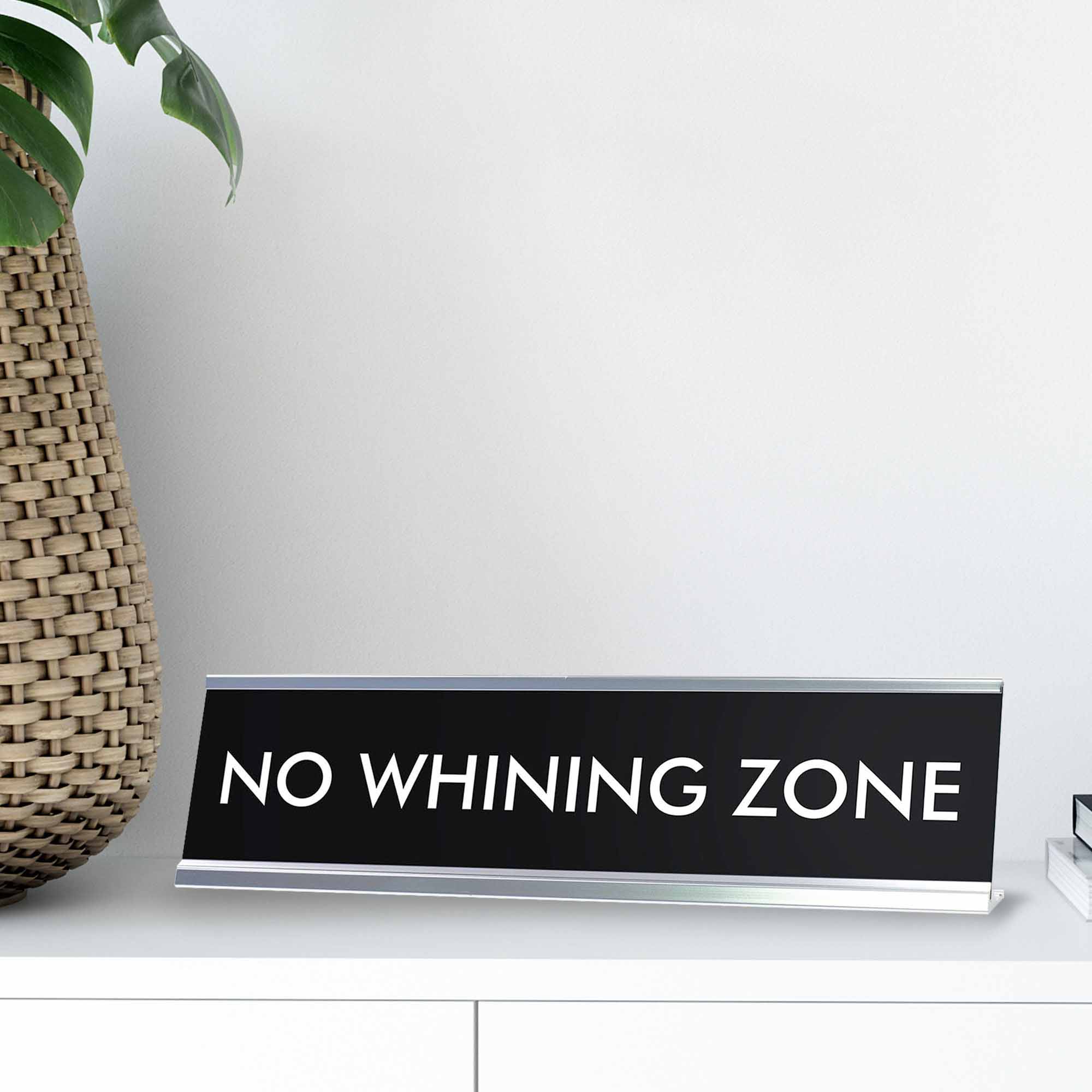 NO WHINING ZONE Novelty Desk Sign