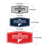 Fancy No Trespassing We Don't Dial 911 Wall or Door Sign