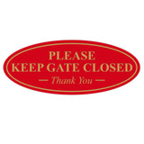 Oval PLEASE KEEP GATE CLOSED Thank You Sign