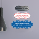 Designer Please Be Considerate and Keep Noise to a Minimum Wall or Door Sign