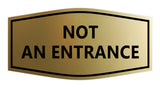 Signs ByLITA Fancy Not An Entrance Sign