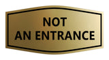 Signs ByLITA Fancy Not An Entrance Sign