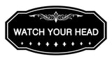 Victorian Watch Your Head Sign