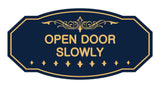 Victorian Open Door Slowly Sign