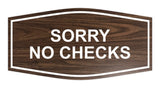 Signs ByLITA Fancy Sorry No Checks Sign