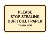 Classic framed Please Stop Stealing Our Toilet Paper Sign