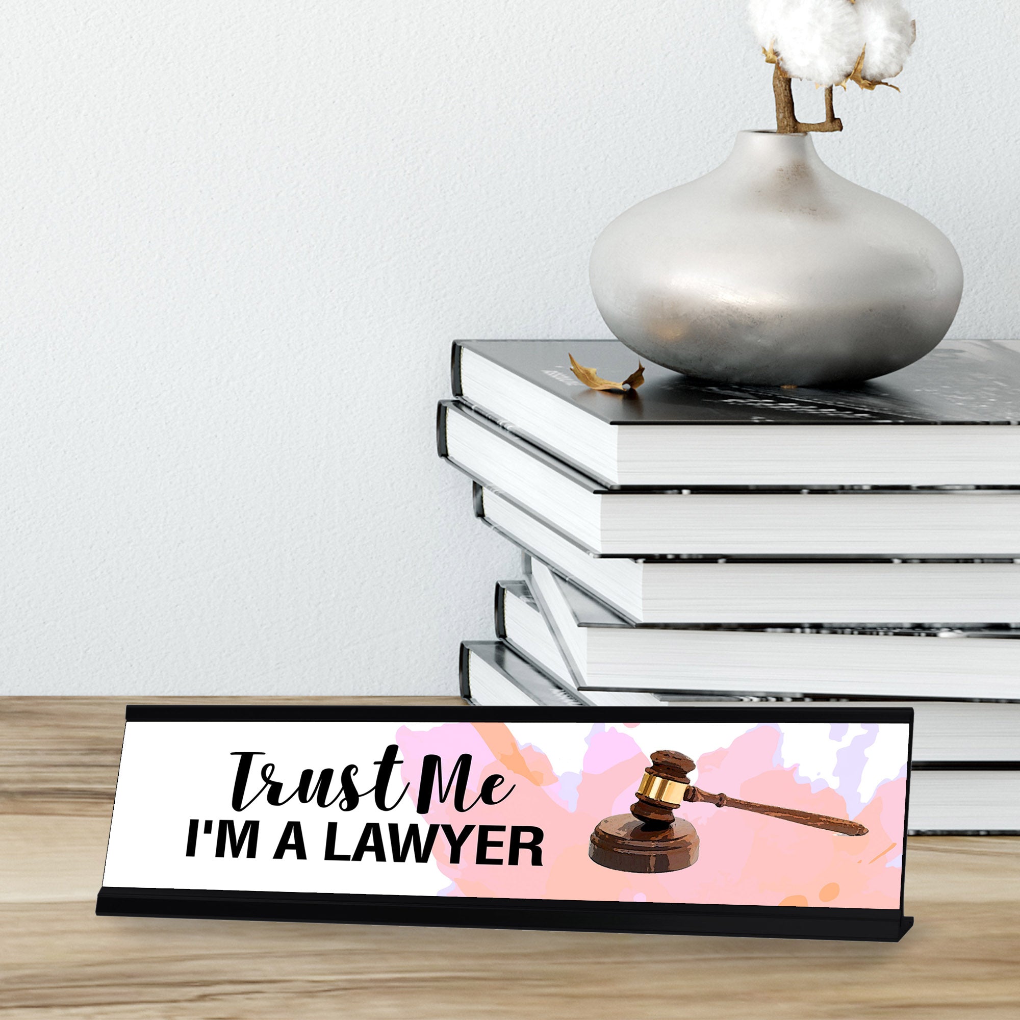 Trust Me I'm A Lawyer, Designer Series Desk Sign Novelty Nameplate (2 x 8")
