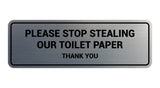 Signs ByLITA Standard Please Stop Stealing Our Toilet Paper Thank You Sign