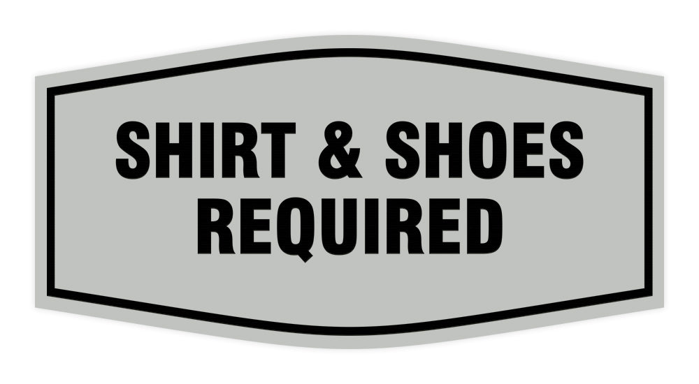 Fancy Shirt & Shoes Required Sign