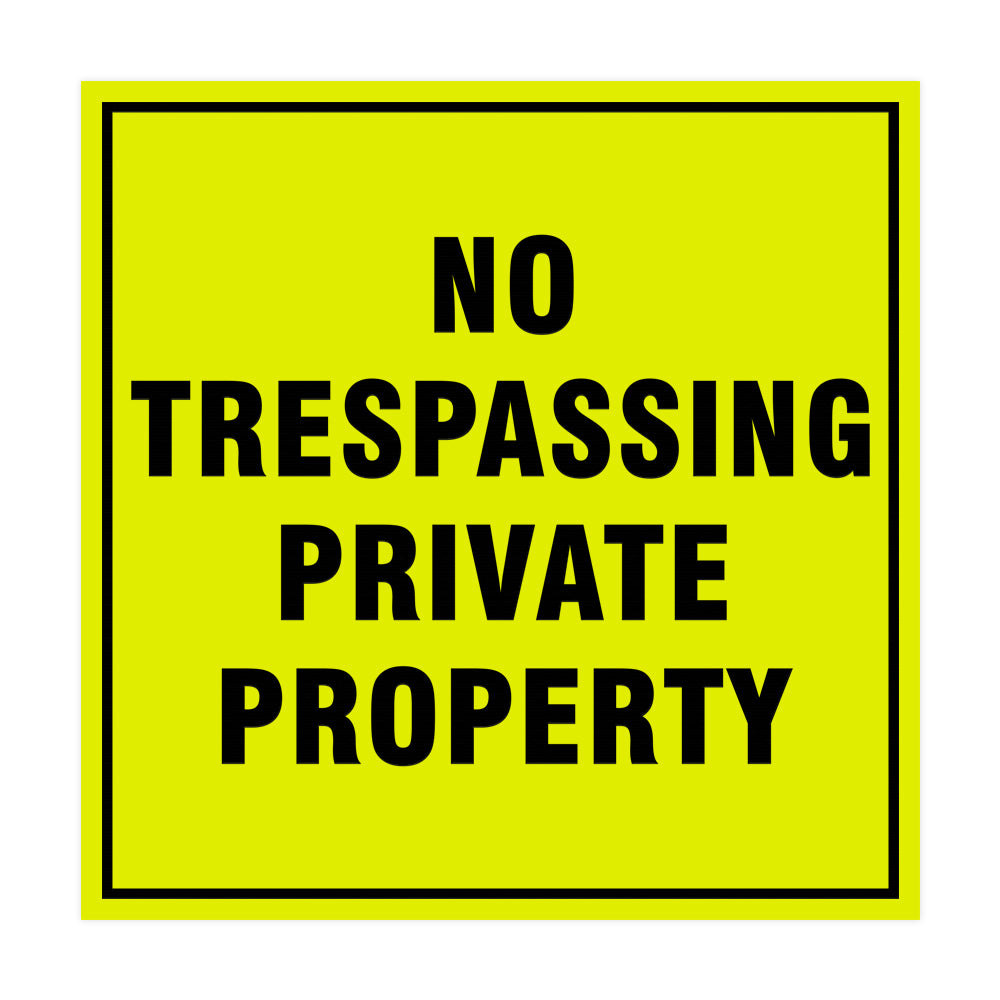 Signs ByLITA Square No Trespassing Private Property Sign with Adhesive Tape, Mounts On Any Surface, Weather Resistant, Indoor/Outdoor Use