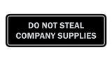 Standard Do Not Steal Company Supplies Sign