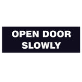 Basic OPEN DOOR SLOWLY Sign