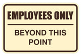 Employees Only Beyond This Point Sign