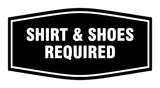 Fancy Shirt & Shoes Required Sign
