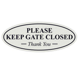 Oval PLEASE KEEP GATE CLOSED Thank You Sign