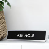 ASK HOLE Novelty Desk Sign