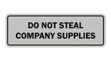 Standard Do Not Steal Company Supplies Sign
