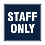 Signs ByLITA Square Staff Only Sign