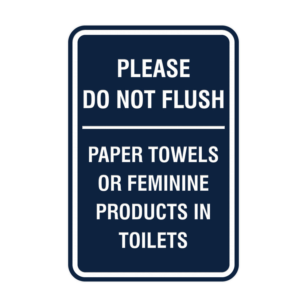 Please Do Not Flush Paper Towels or Feminine Products in Toilets Sign