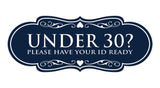 Designer Under 30? Please Have Your ID Ready Wall or Door Sign