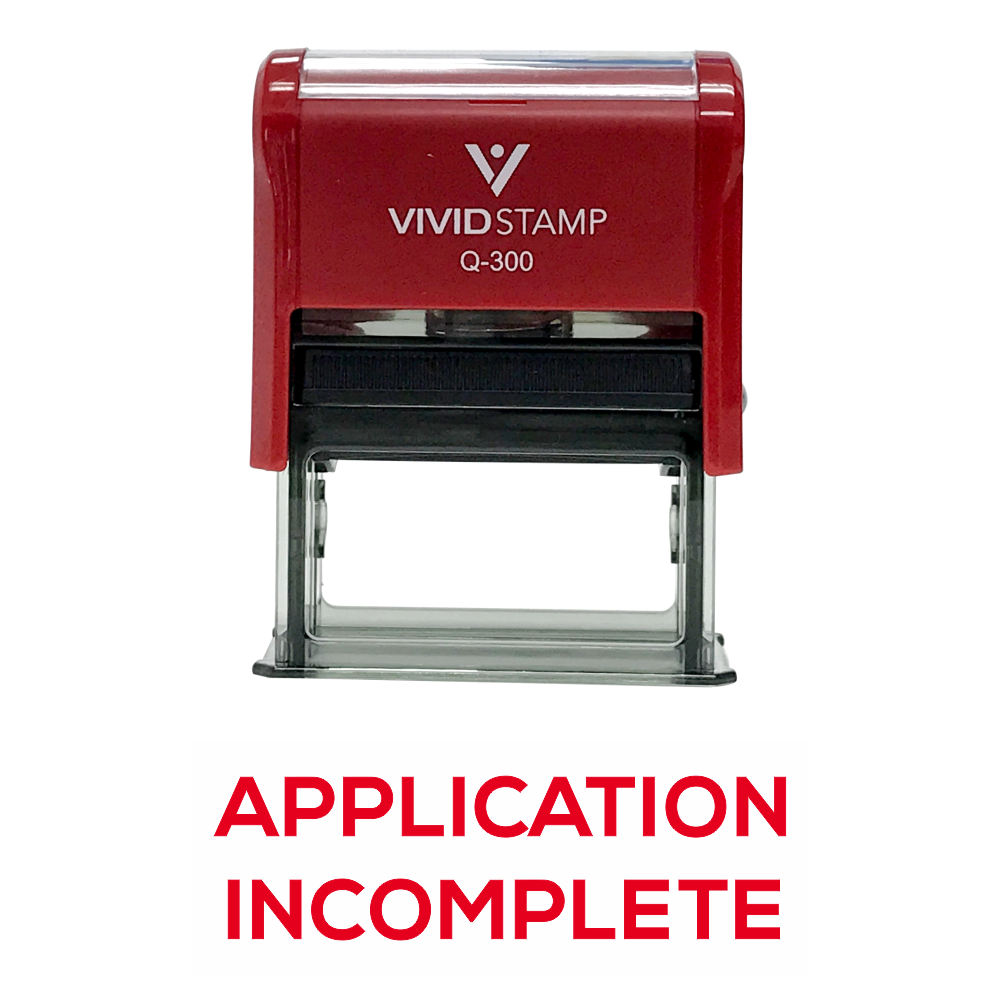 Application Incomplete Self Inking Rubber Stamp