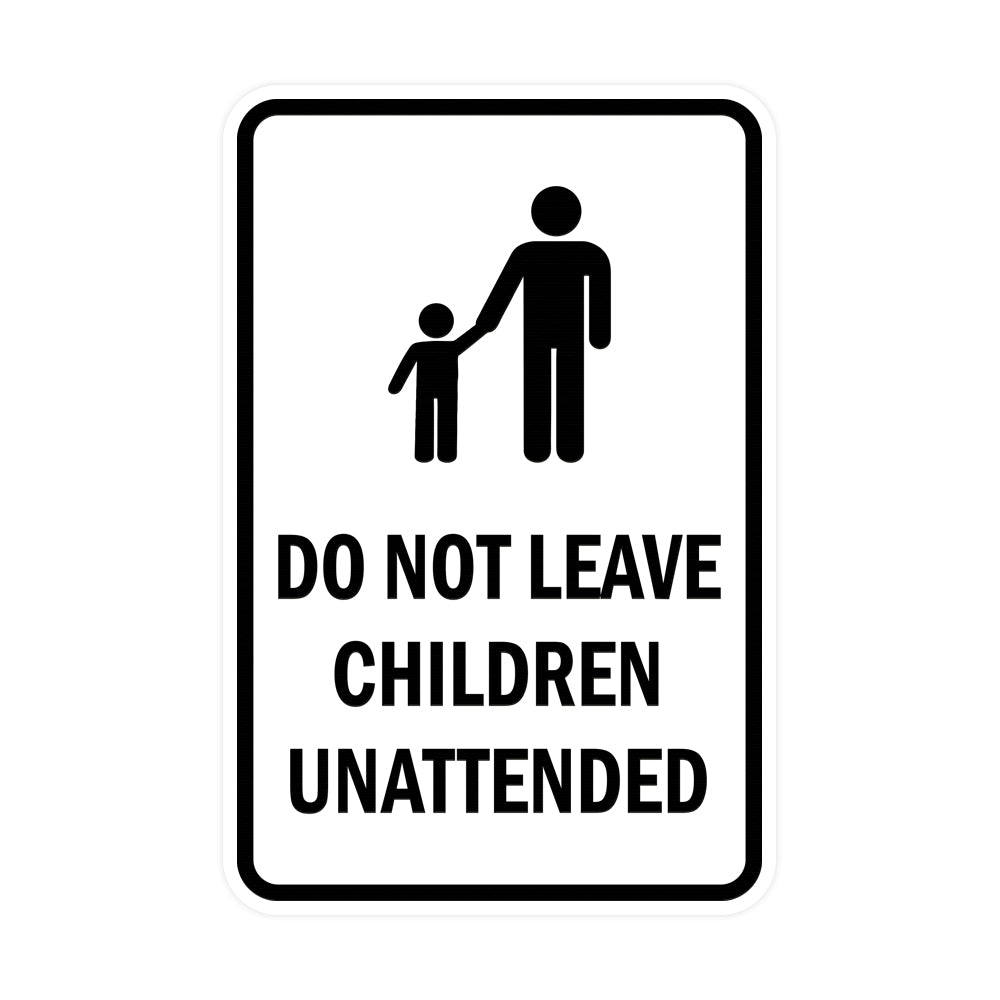 Portrait Round Do Not Leave Children Unattended Sign