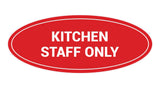 Signs ByLITA Oval Kitchen Staff Only Sign