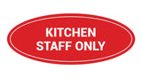 Signs ByLITA Oval Kitchen Staff Only Sign