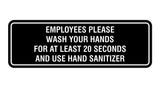 Signs ByLITA Standard Employees Please Wash Your Hands For At Least 20 Seconds And Use Hand Sanitizer Sign